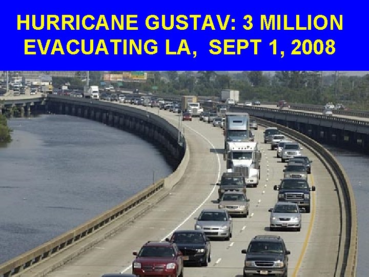 HURRICANE GUSTAV: 3 MILLION EVACUATING LA, SEPT 1, 2008 