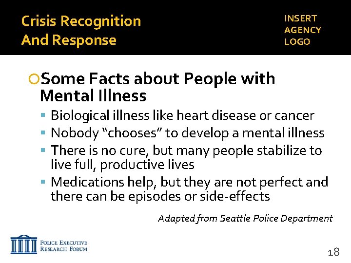 Crisis Recognition And Response INSERT AGENCY LOGO Some Facts about People with Mental Illness
