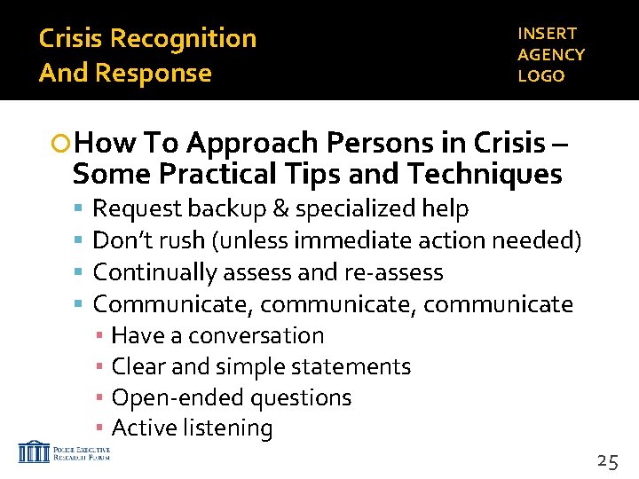 Crisis Recognition And Response INSERT AGENCY LOGO How To Approach Persons in Crisis –