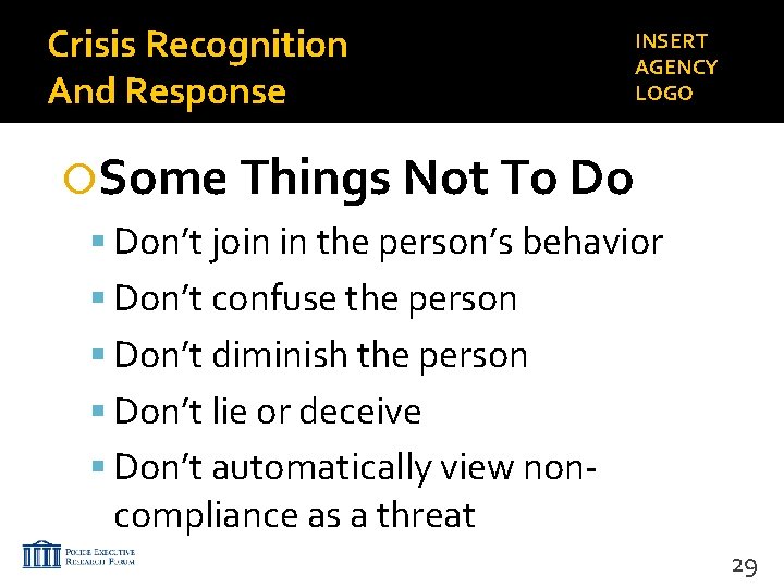Crisis Recognition And Response INSERT AGENCY LOGO Some Things Not To Do Don’t join