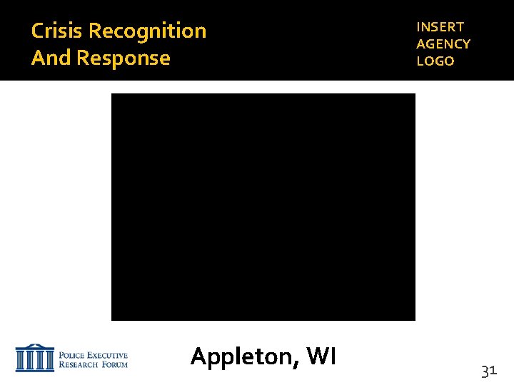 Crisis Recognition And Response Appleton, WI INSERT AGENCY LOGO 31 