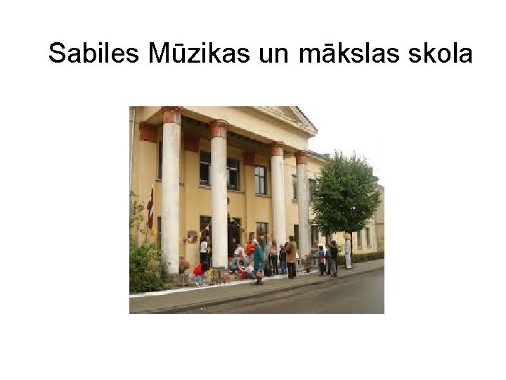 Sabiles Mūzikas un mākslas skola 