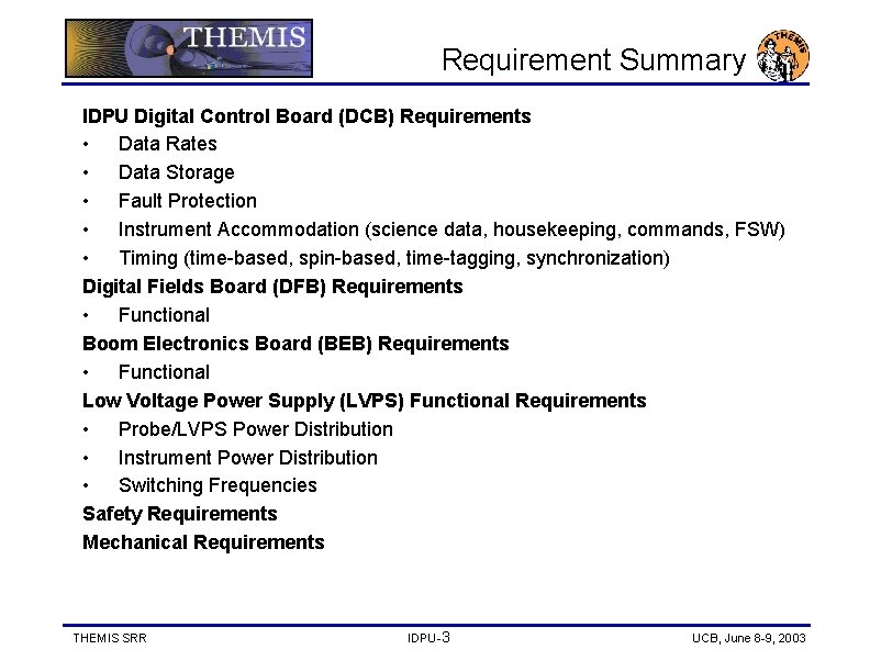 Requirement Summary IDPU Digital Control Board (DCB) Requirements • Data Rates • Data Storage