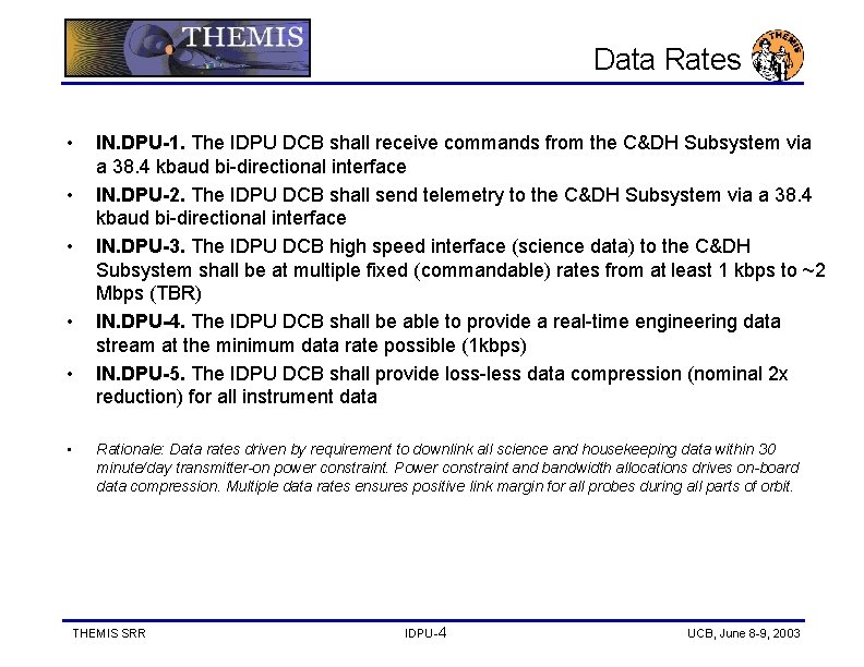 Data Rates • • • IN. DPU-1. The IDPU DCB shall receive commands from