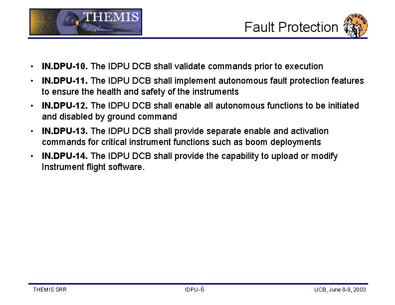 Fault Protection • IN. DPU-10. The IDPU DCB shall validate commands prior to execution