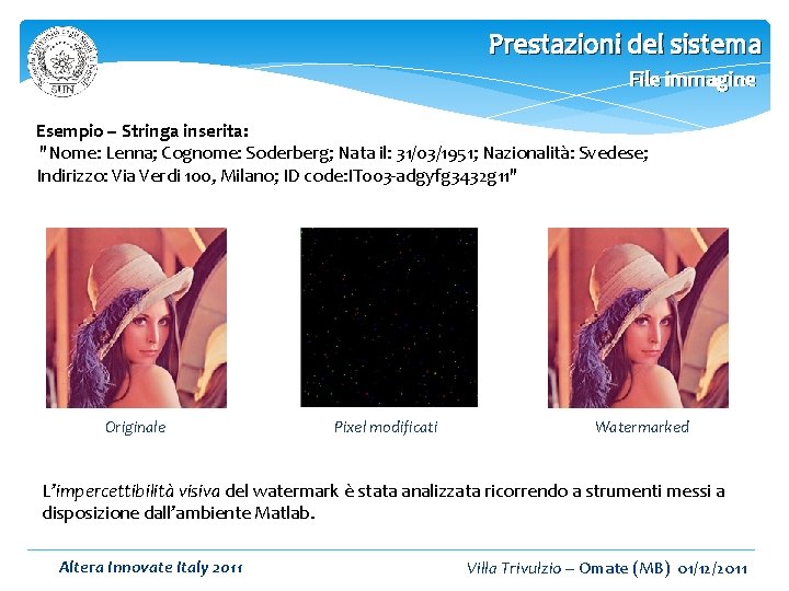 Prestazioni del sistema File immagine Esempio – Stringa inserita: "Nome: Lenna; Cognome: Soderberg; Nata