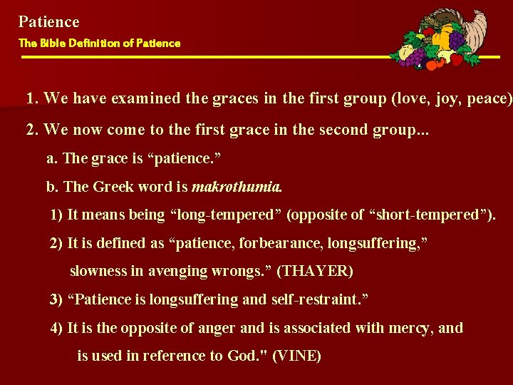 Patience The Bible Definition of Patience 1. We have examined the graces in the