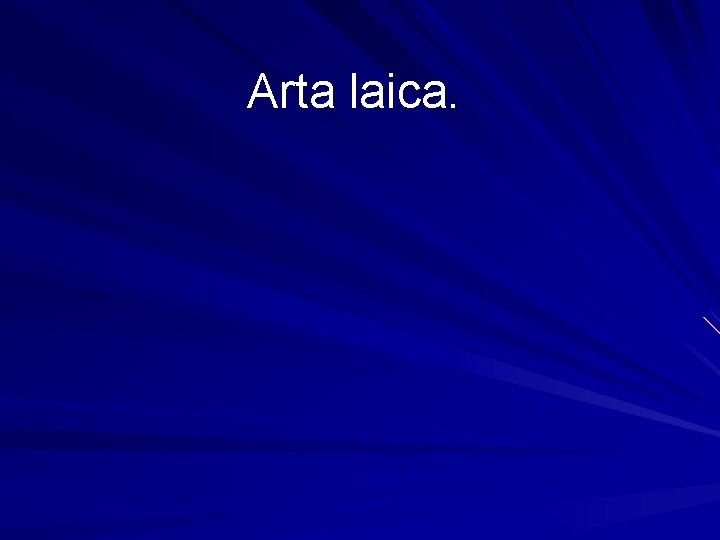 Arta laica. 