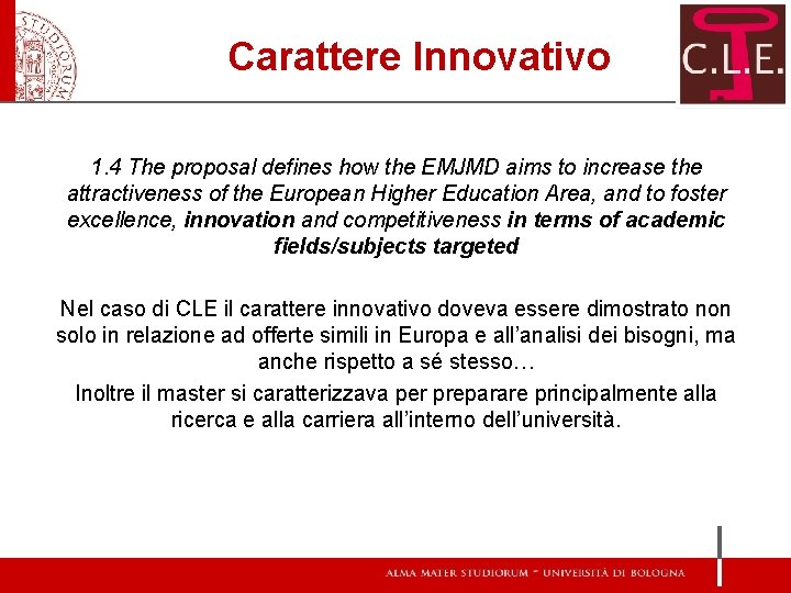 Carattere Innovativo 1. 4 The proposal defines how the EMJMD aims to increase the