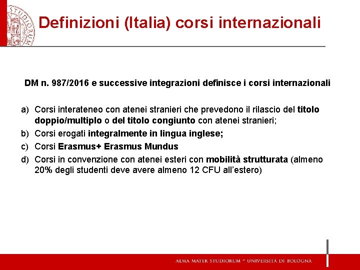 Definizioni (Italia) corsi internazionali DM n. 987/2016 e successive integrazioni definisce i corsi internazionali