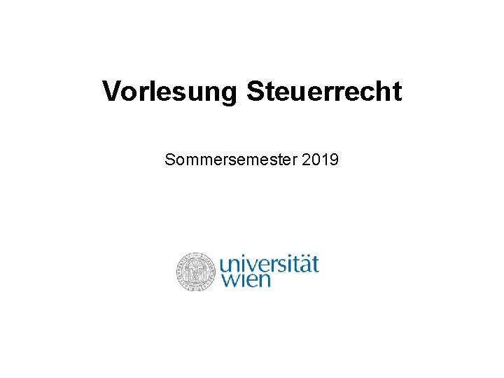 Vorlesung Steuerrecht Sommersemester 2019 