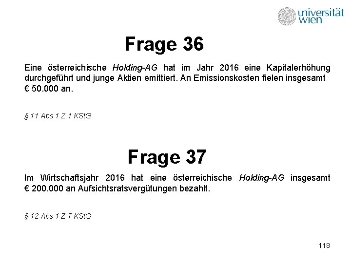 Frage 36 Eine österreichische Holding-AG hat im Jahr 2016 eine Kapitalerhöhung durchgeführt und junge