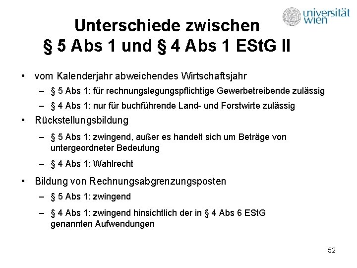 Unterschiede zwischen § 5 Abs 1 und § 4 Abs 1 ESt. G II