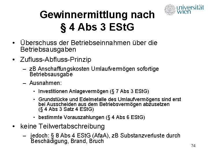 Gewinnermittlung nach § 4 Abs 3 ESt. G • Überschuss der Betriebseinnahmen über die