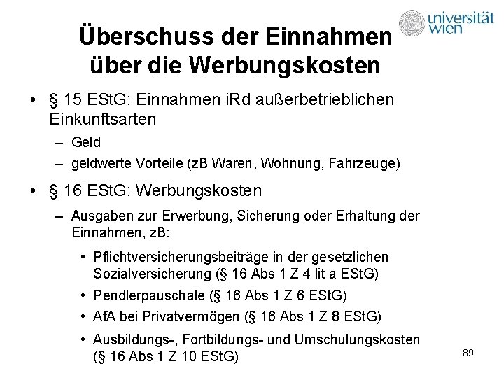 Überschuss der Einnahmen über die Werbungskosten • § 15 ESt. G: Einnahmen i. Rd