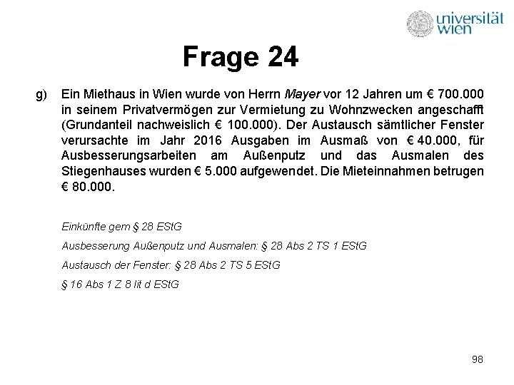 Frage 24 g) Ein Miethaus in Wien wurde von Herrn Mayer vor 12 Jahren