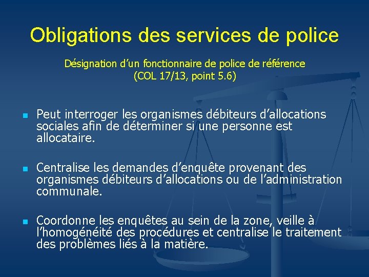 Obligations des services de police Désignation d’un fonctionnaire de police de référence (COL 17/13,