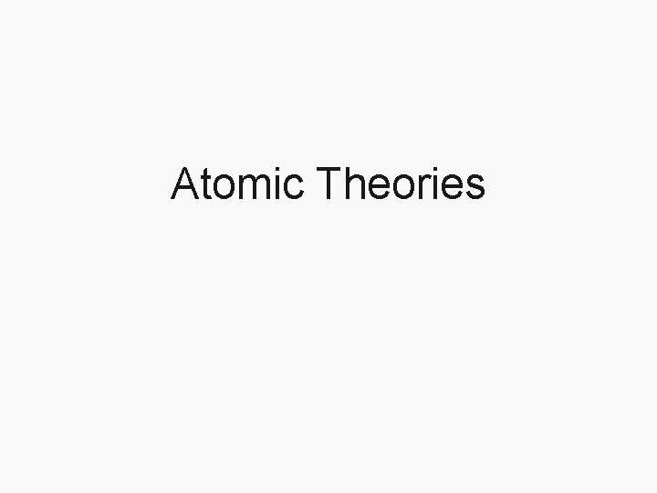 Atomic Theories 