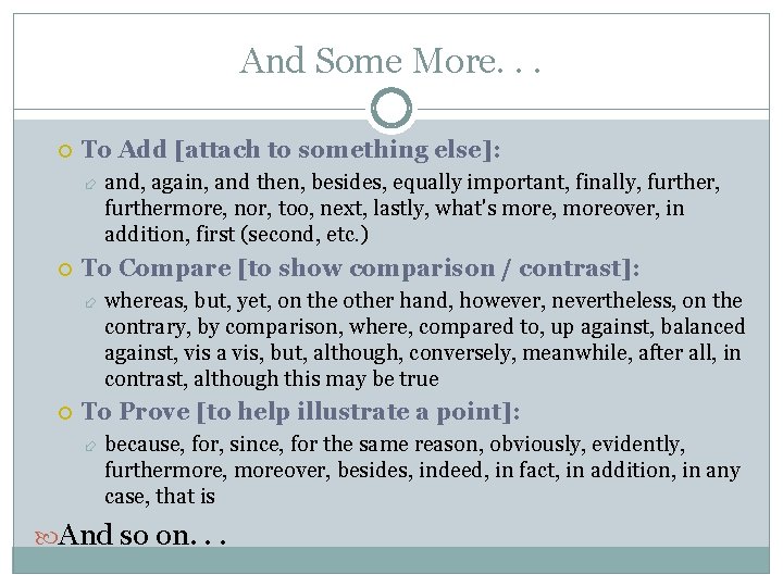 And Some More. . . To Add [attach to something else]: To Compare [to