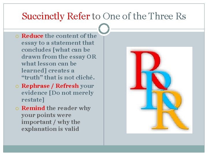 Succinctly Refer to One of the Three Rs Reduce the content of the essay