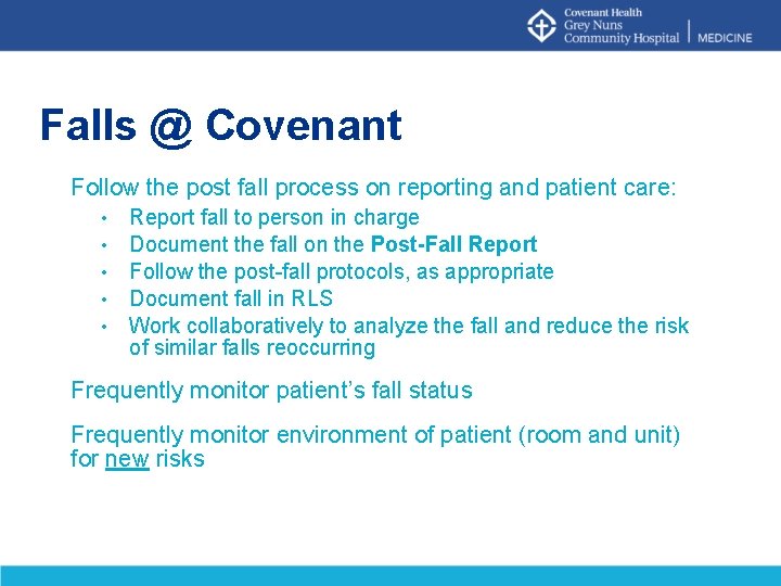 Falls @ Covenant Follow the post fall process on reporting and patient care: •