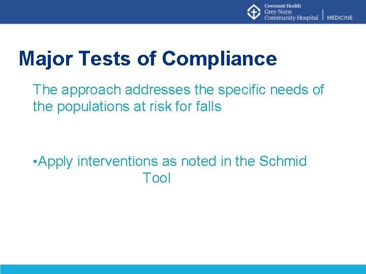 Major Tests of Compliance The approach addresses the specific needs of the populations at