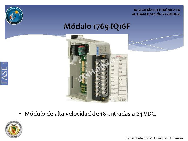 INGENIERÍA ELECTRÓNICA EN AUTOMATIZACIÓN Y CONTROL Módulo 1769 -IQ 16 F • Módulo de