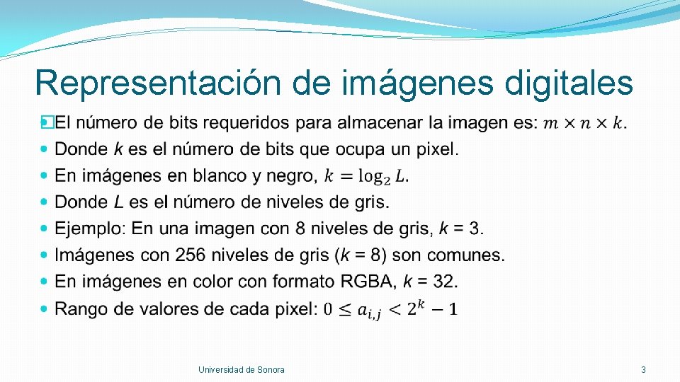 Representación de imágenes digitales � Universidad de Sonora 3 