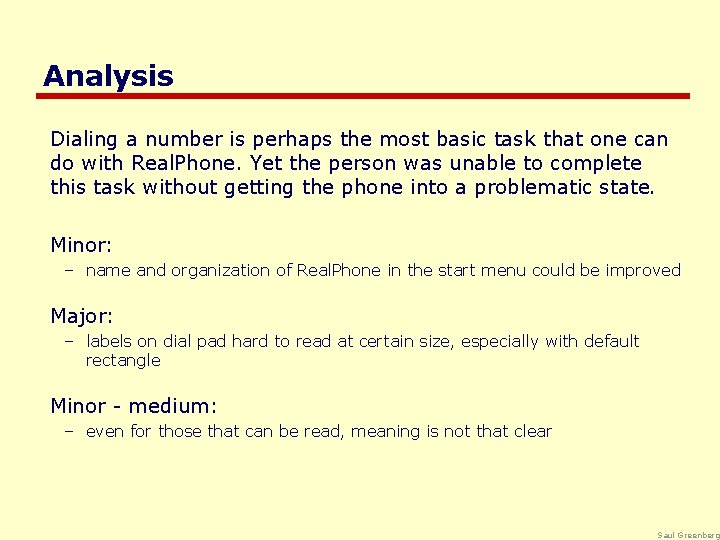 Analysis Dialing a number is perhaps the most basic task that one can do