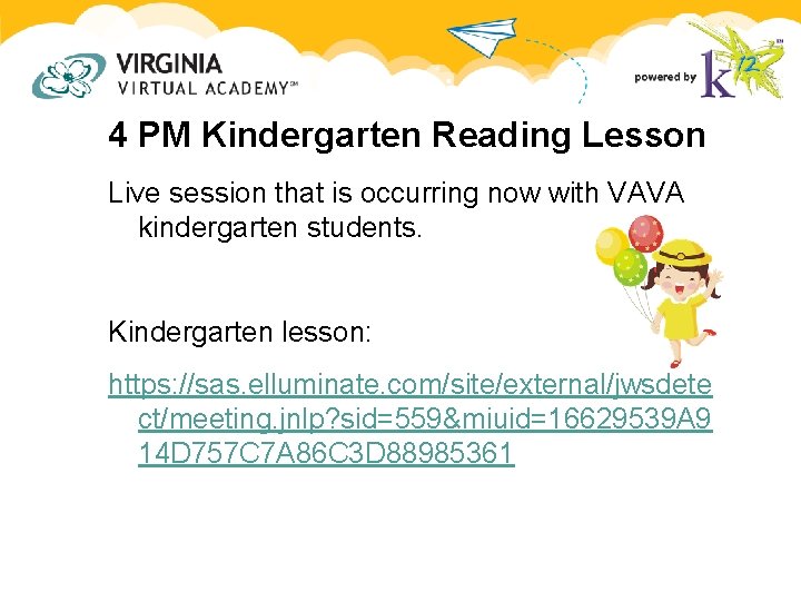4 PM Kindergarten Reading Lesson Live session that is occurring now with VAVA kindergarten 4 PM Kindergarten Reading Lesson Live session that is occurring now with VAVA kindergarten