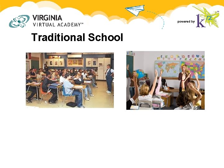 Traditional School Traditional School