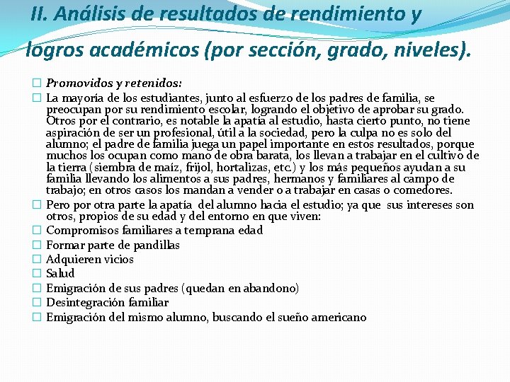 II. Análisis de resultados de rendimiento y logros académicos (por sección, grado, niveles). �