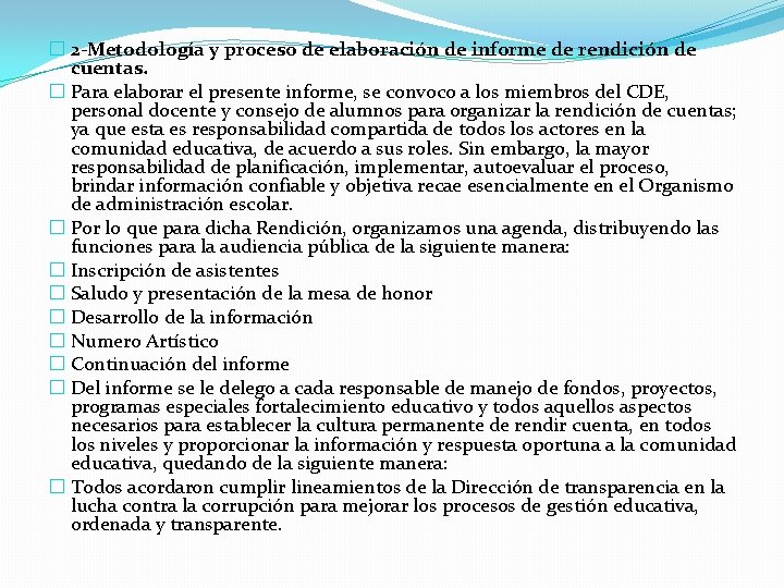 � 2 -Metodología y proceso de elaboración de informe de rendición de cuentas. �