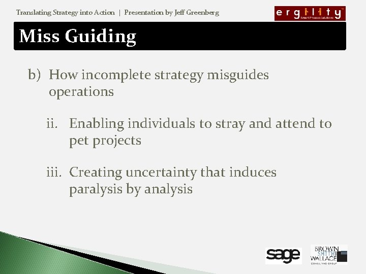 Translating Strategy into Action | Presentation by Jeff Greenberg Miss Guiding b) How incomplete