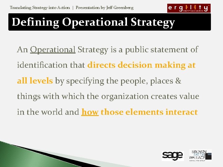 Translating Strategy into Action | Presentation by Jeff Greenberg Defining Operational Strategy An Operational