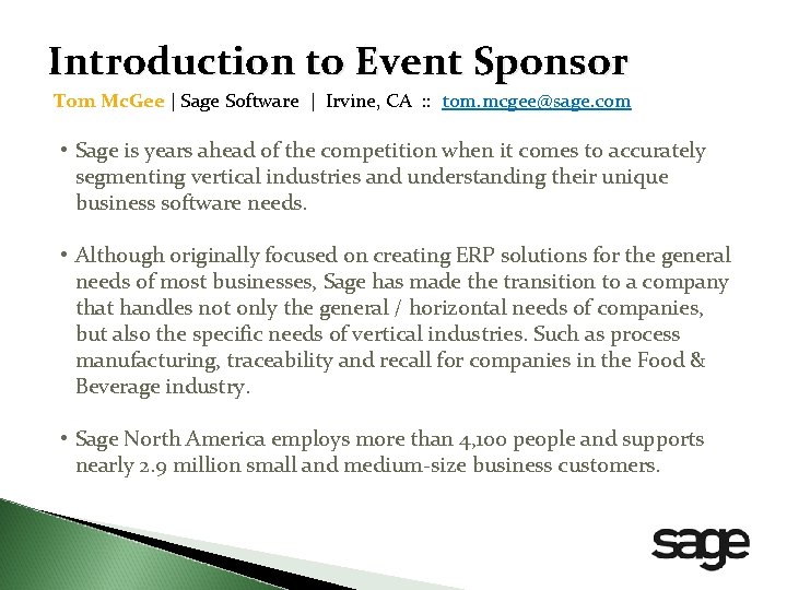 Introduction to Event Sponsor Tom Mc. Gee | Sage Software | Irvine, CA :