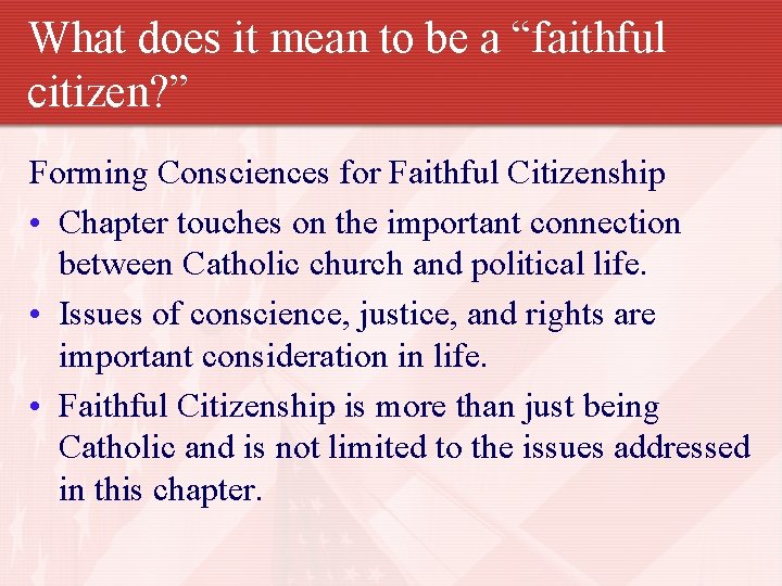 What does it mean to be a “faithful citizen? ” Forming Consciences for Faithful