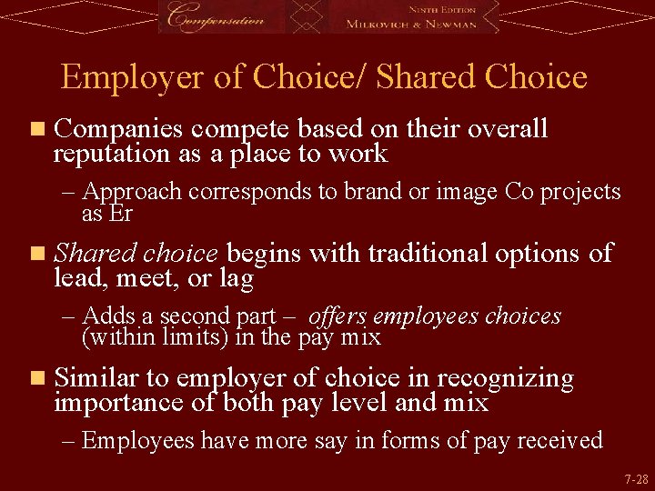 Employer of Choice/ Shared Choice n Companies compete based on their overall reputation as