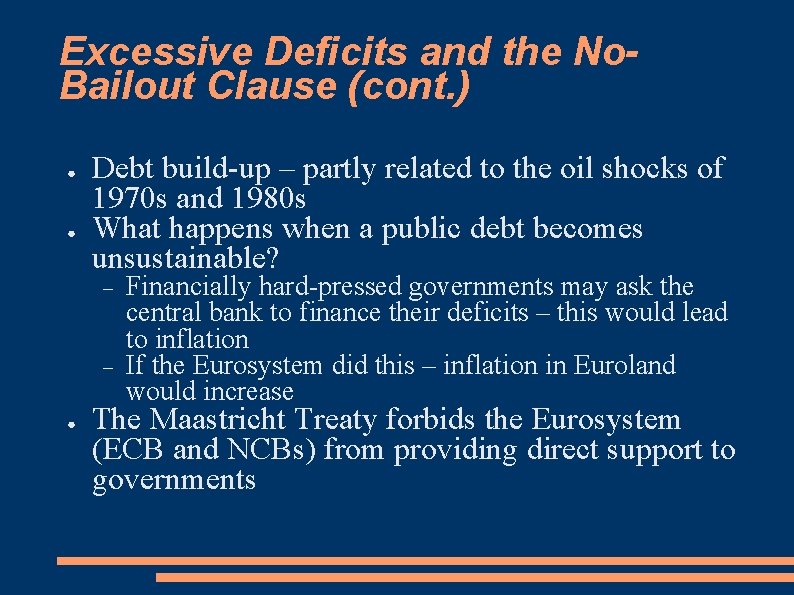 Excessive Deficits and the No. Bailout Clause (cont. ) ● ● Debt build-up –