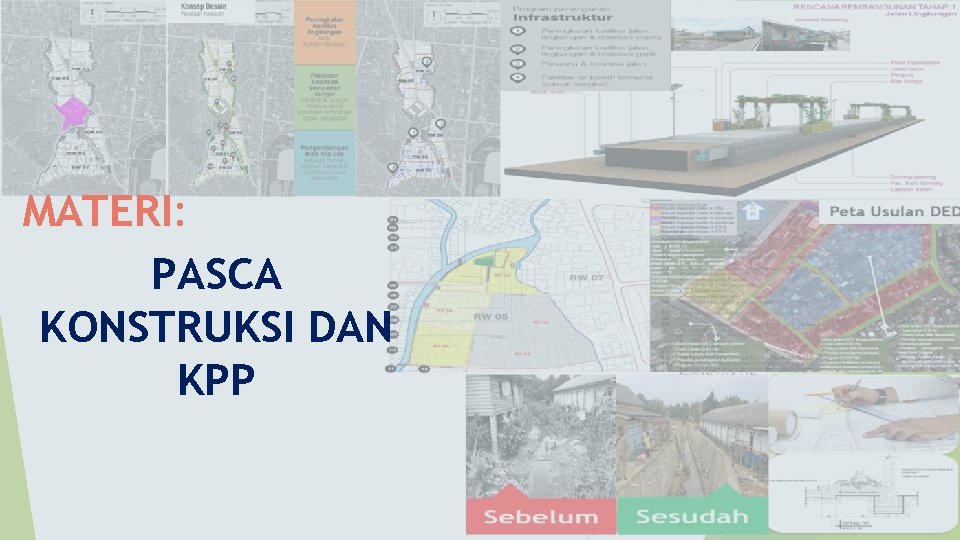 MATERI: PASCA KONSTRUKSI DAN KPP 