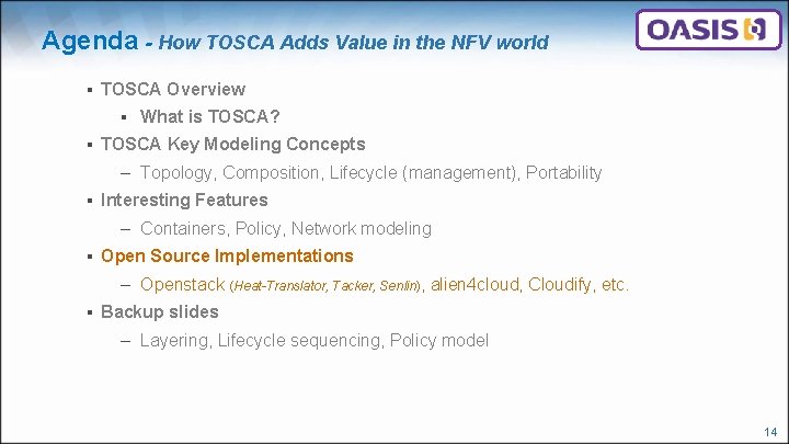 Agenda - How TOSCA Adds Value in the NFV world ▪ TOSCA Overview ▪