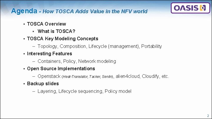 Agenda - How TOSCA Adds Value in the NFV world ▪ TOSCA Overview ▪