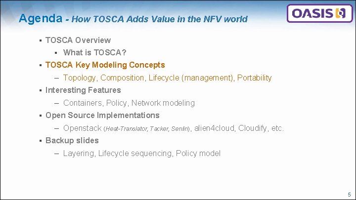 Agenda - How TOSCA Adds Value in the NFV world ▪ TOSCA Overview ▪