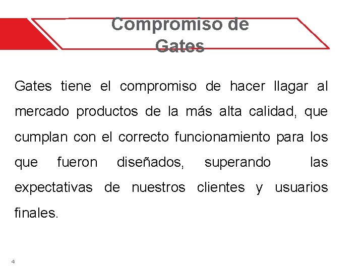 Compromiso de Gates tiene el compromiso de hacer llagar al mercado productos de la Compromiso de Gates tiene el compromiso de hacer llagar al mercado productos de la