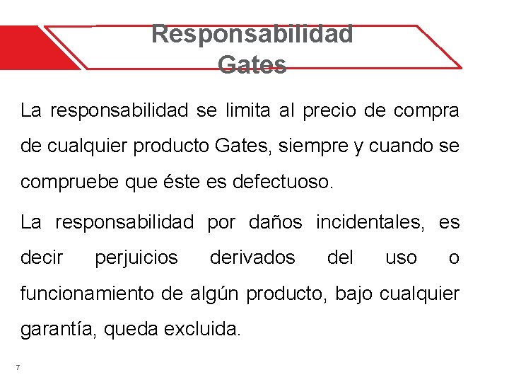 Responsabilidad Gates La responsabilidad se limita al precio de compra de cualquier producto Gates, Responsabilidad Gates La responsabilidad se limita al precio de compra de cualquier producto Gates,