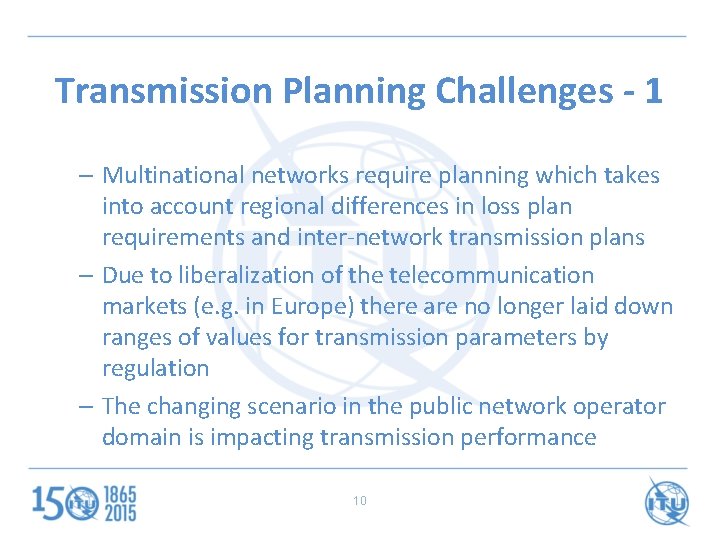 Transmission Planning Challenges - 1 – Multinational networks require planning which takes into account