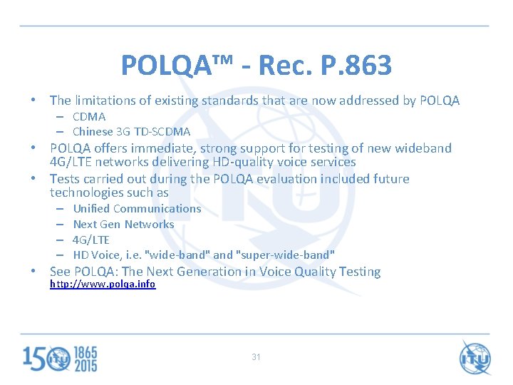 POLQA™ - Rec. P. 863 • The limitations of existing standards that are now