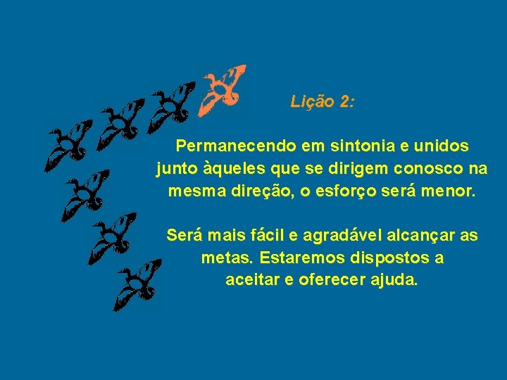 Lição 2: Permanecendo em sintonia e unidos junto àqueles que se dirigem conosco na