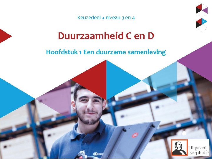 Keuzedeel u niveau 3 en 4 Duurzaamheid C en D Hoofdstuk 1 Een duurzame