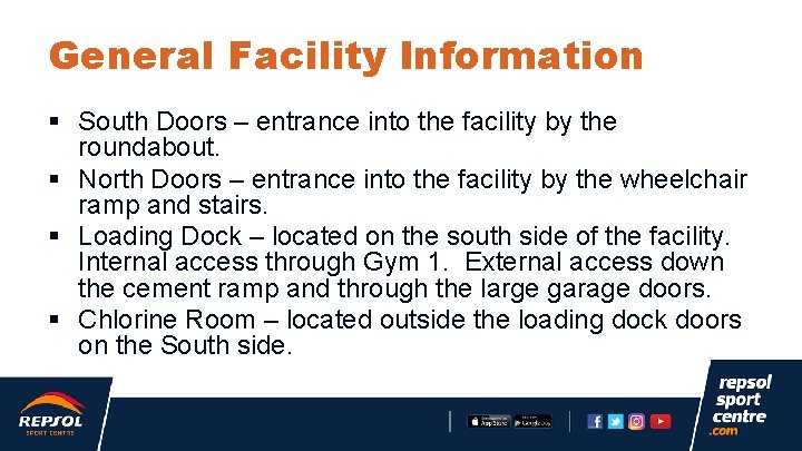 General Facility Information § South Doors – entrance into the facility by the roundabout.